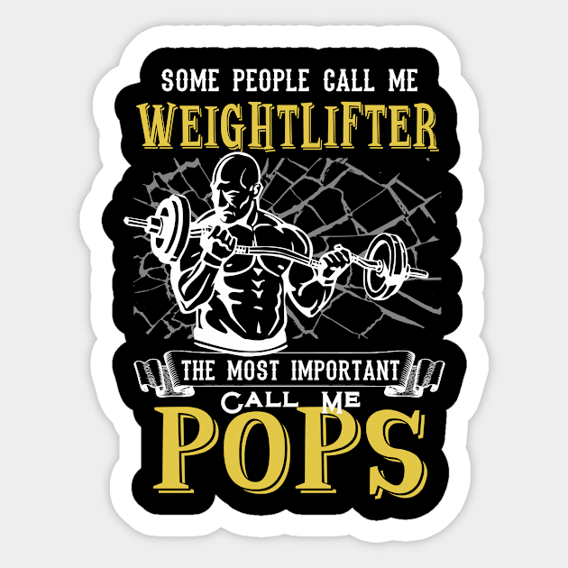 The Most Important Call Me Dad T Shirt Weightlifter Dad Shirt POPS Sticker by AdrianBalatee